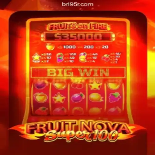 Discover the Excitement of FruitNovaSuper100 on 95R.COM Platform-Oficial Slots Brasil #1